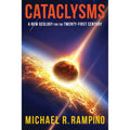 Cataclysms: A New Geology for the Twenty-First Century Coating
