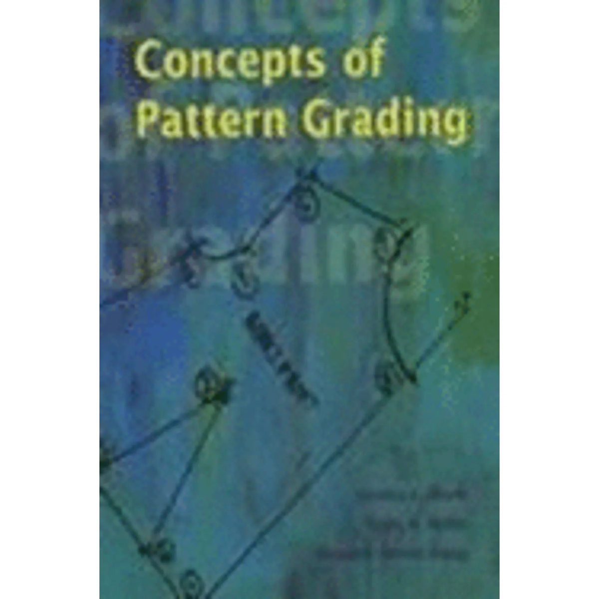 Pre-Owned Concepts of Pattern Grading: Techniques for Manual and Computer Grading (Paperback) by Carolyn L Moore, Kathy K Mullet, Margaret Prevatt Young